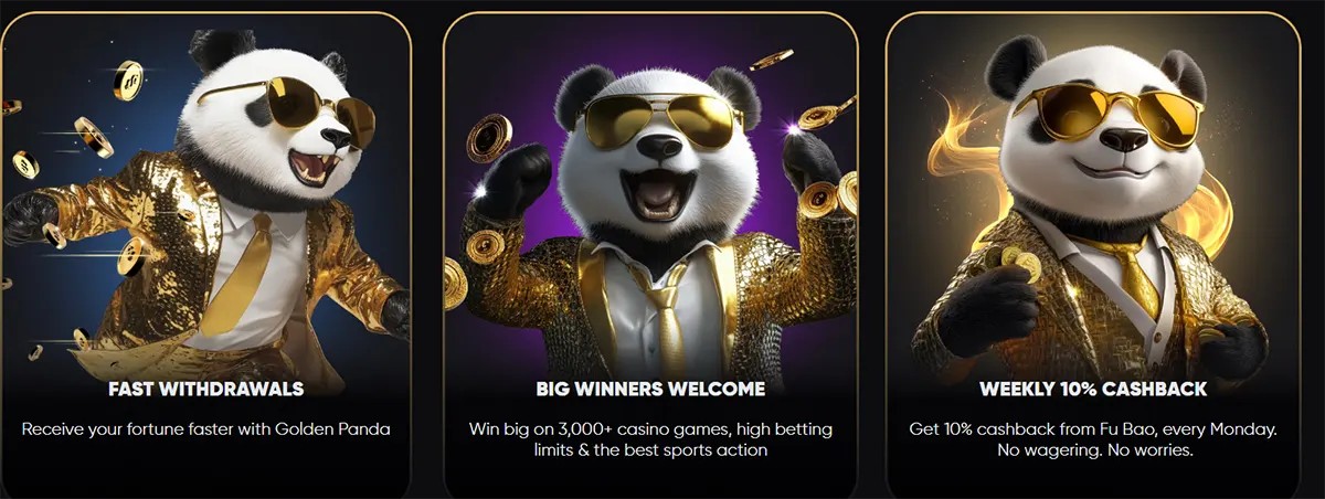 Three Golden Panda feature cards showing a panda in a gold suit and sunglasses: “Fast Withdrawals,” “Big Winners Welcome” (3,000+ games and high betting limits), and “Weekly 10% Cashback,” with coins and glowing effects in the backgrounds.